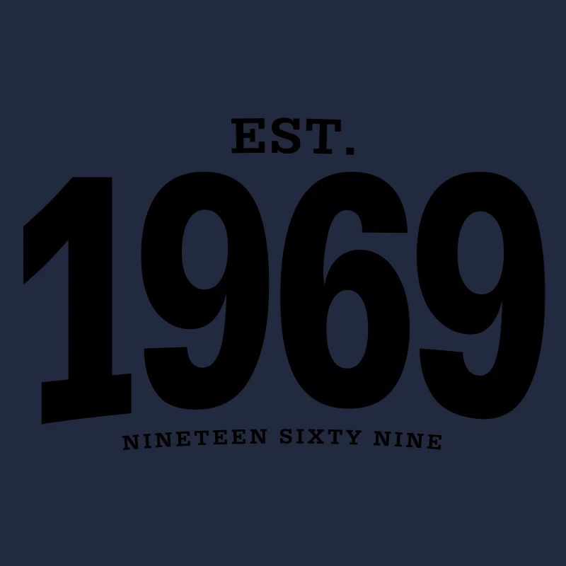 EST. 1969 Nineteen Sixty Nine