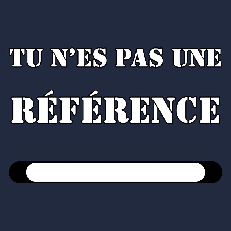 TU N’ES PAS UNE RÉFÉRENCE.