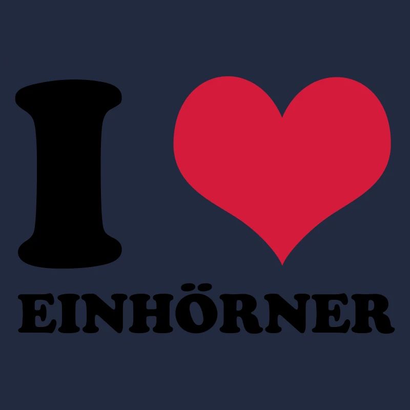 I Love Einhörner