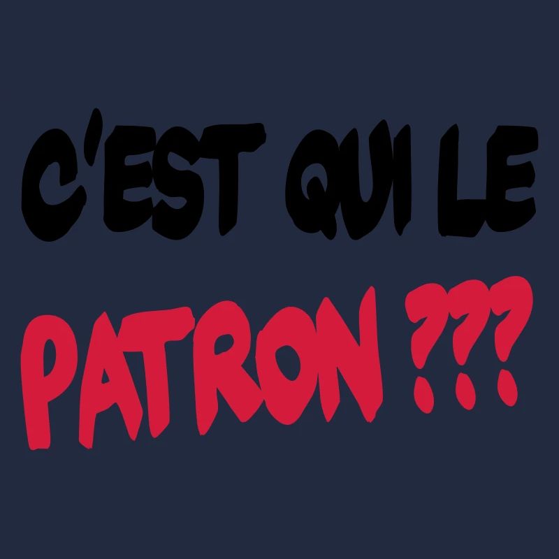 C'est qui le patron ?