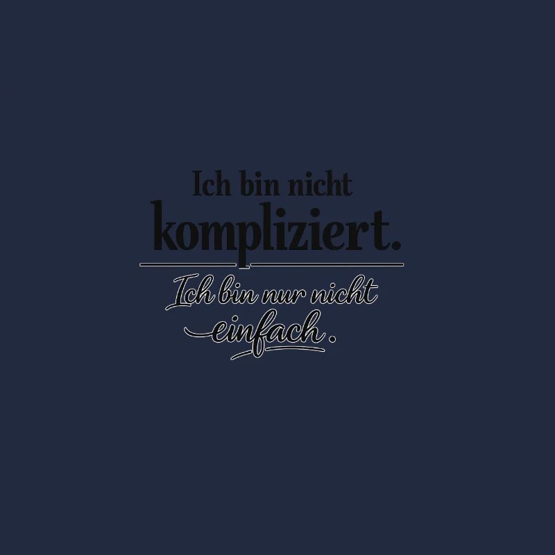 Ich bin nicht kompliziert – Spruch Statement | Typ