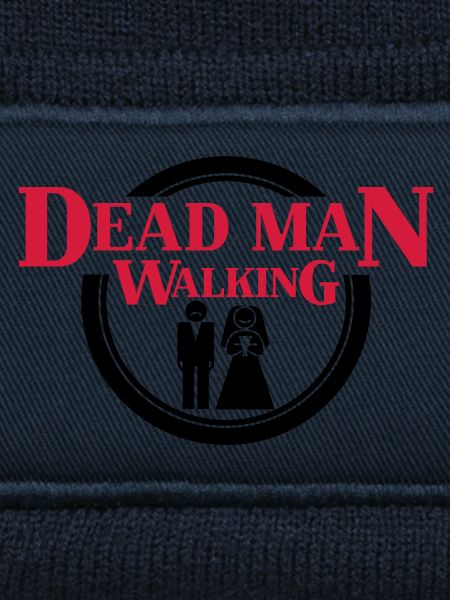 Dead Man Walking