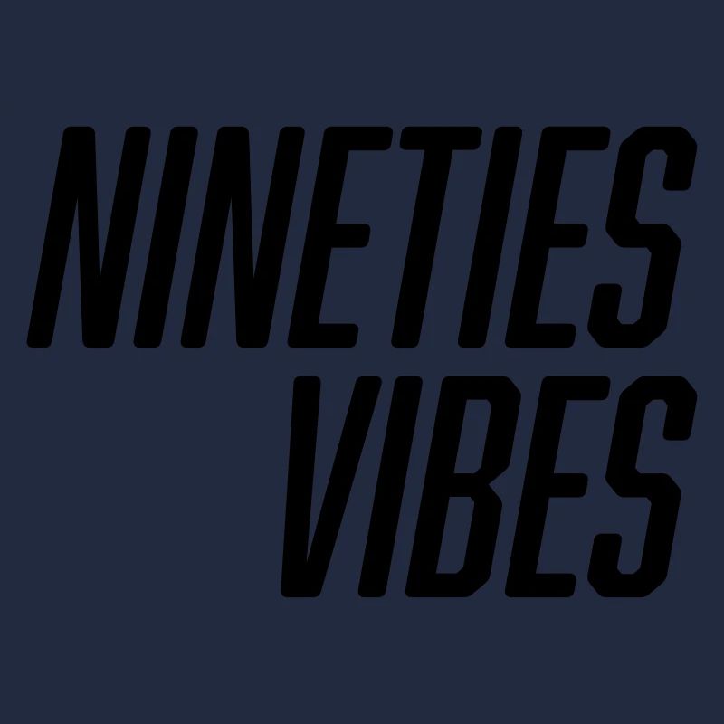Nineties Vibes