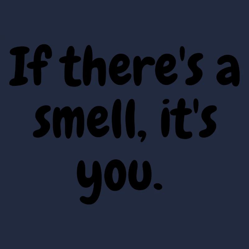 s’il y a une odeur c’est votre message drôle