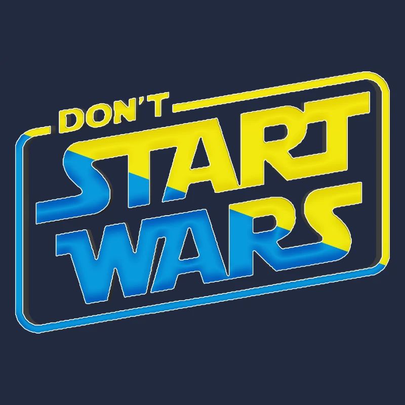 Don't start wars support Ukraine