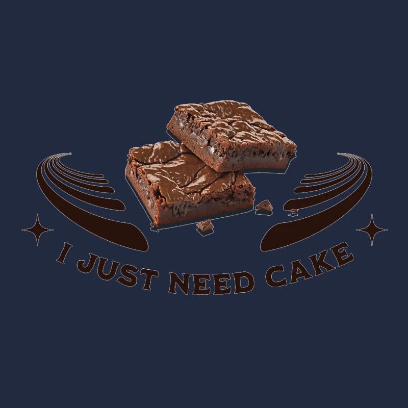 I just need cake