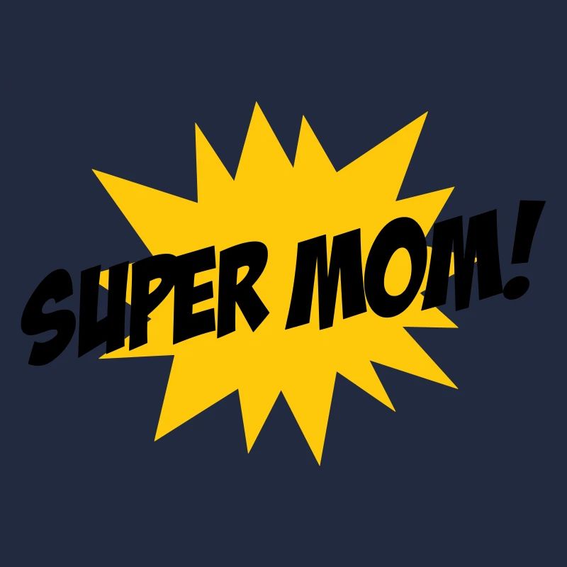 Super Mom - Mother's Day