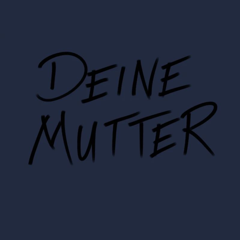 Deine Mutter