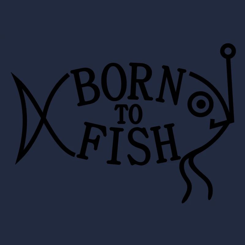 born to fish (B, 1c)