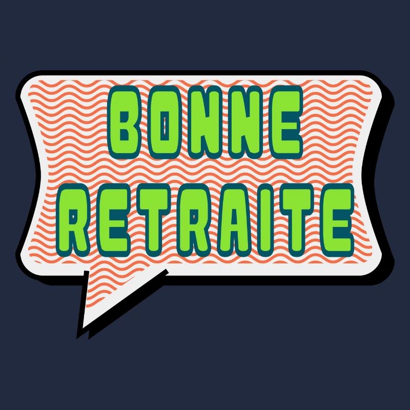 RETRAITE. BONNE RETRAITE. JOYEUSE RETRAITE