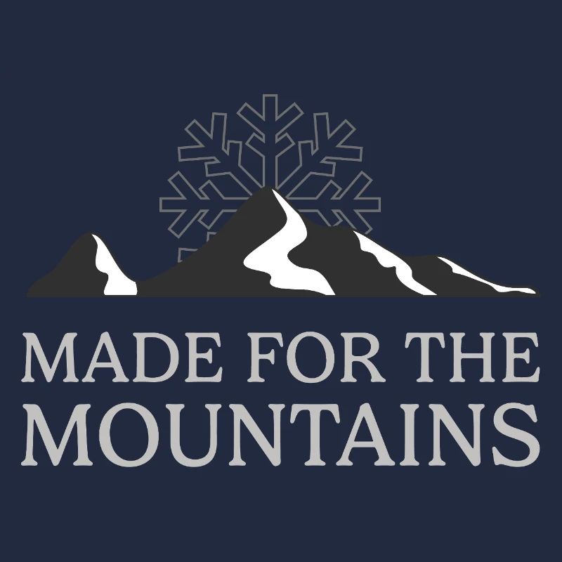 Made For The Mountains