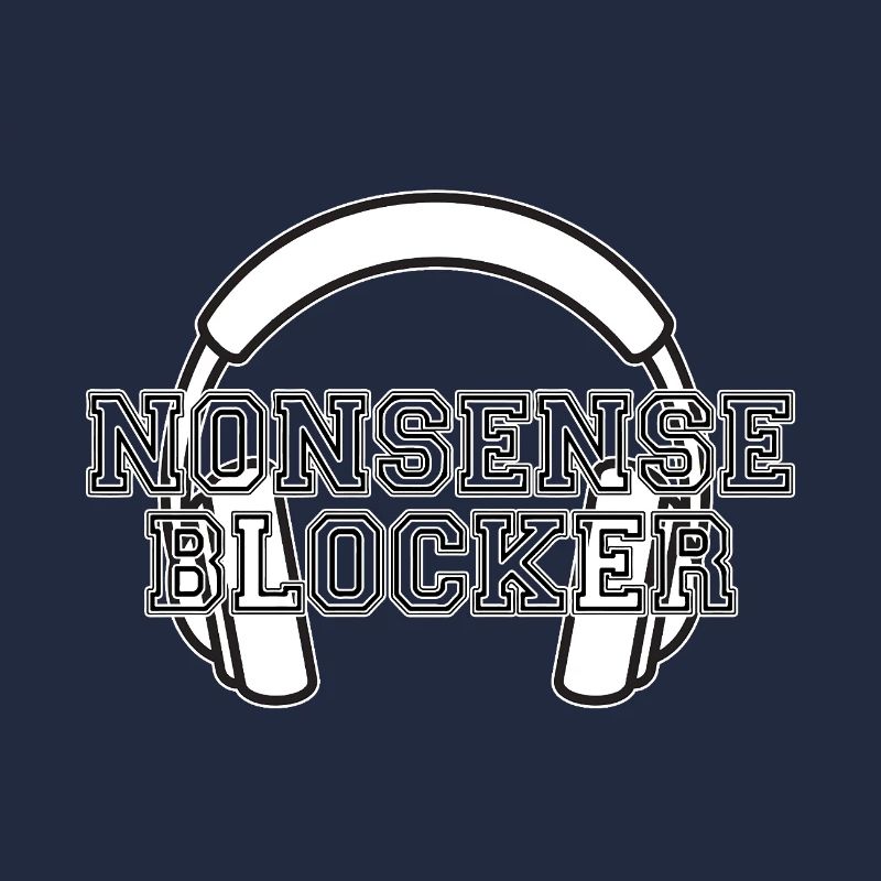 Nonsense Blocker - Kopfhörer mit Botschaft