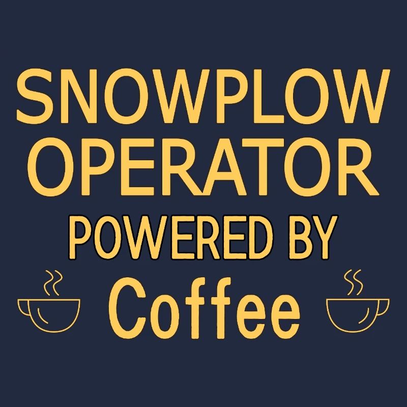 Snowplow Operator Powered Coffee Schneepflugfahrer