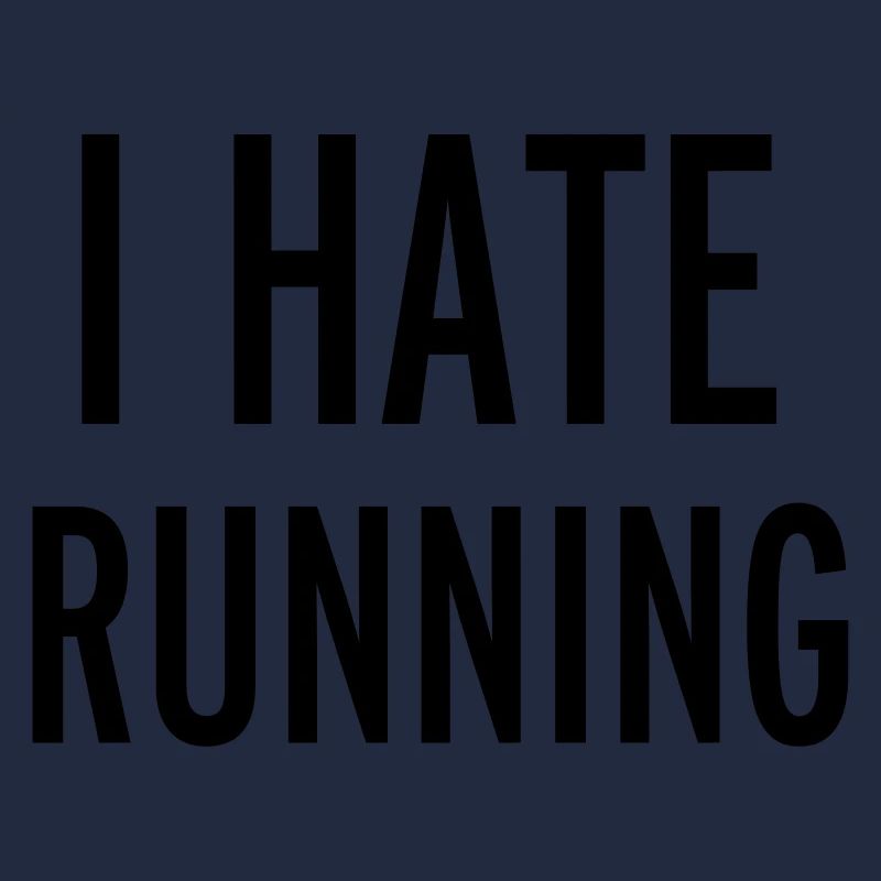 Hate Running
