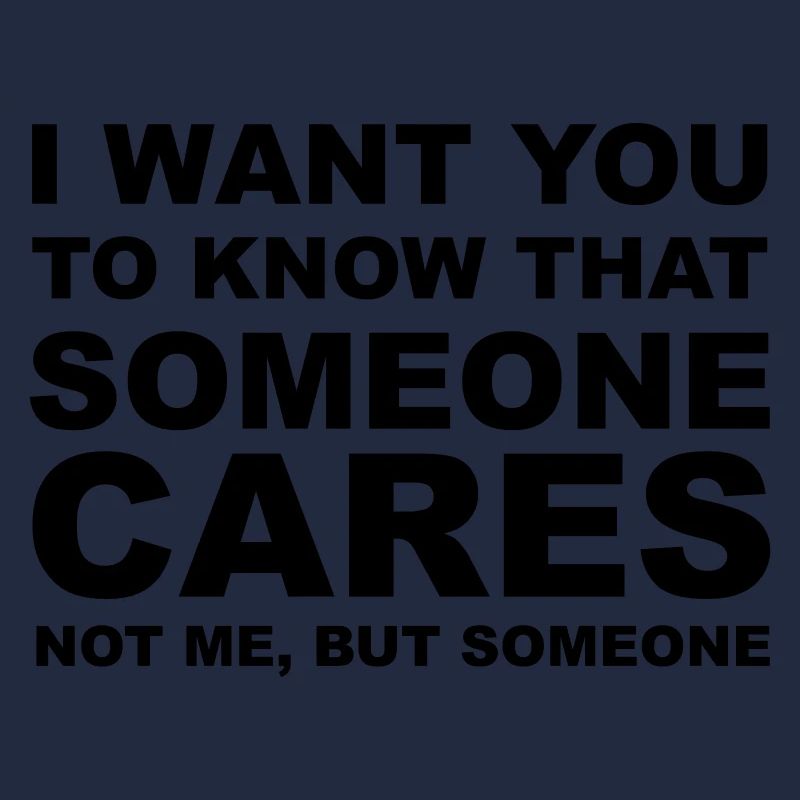 I don't care