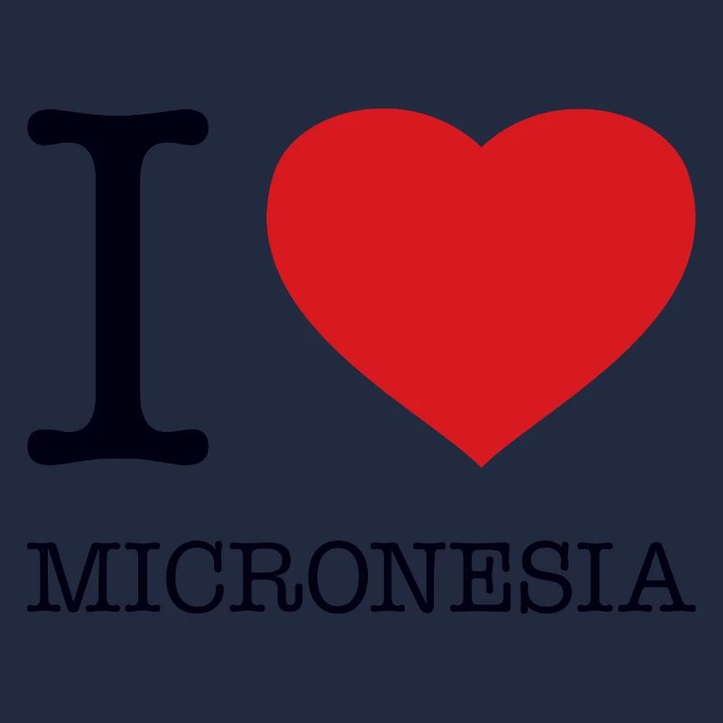 I LOVE MICRONESIA