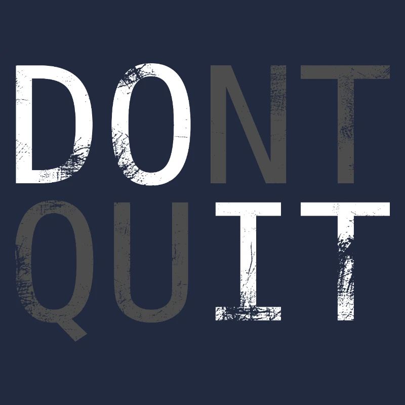 Don't Quit Motivational Saying