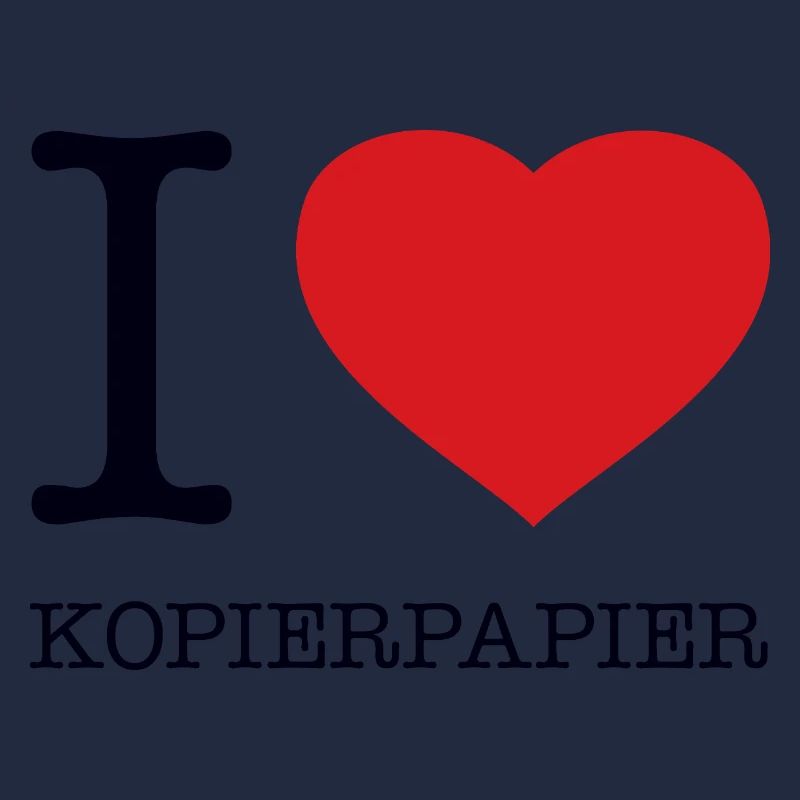 I love Kopierpapier