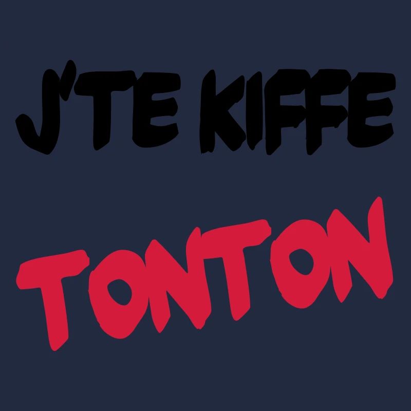 J'te kiffe tonton