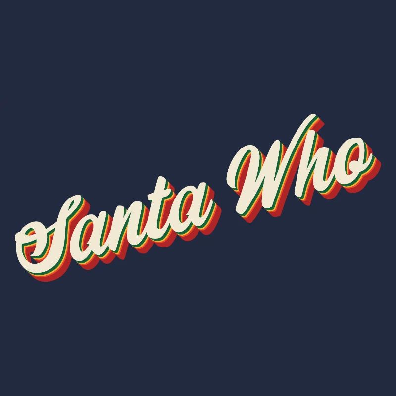 Santa Who Christmas Design