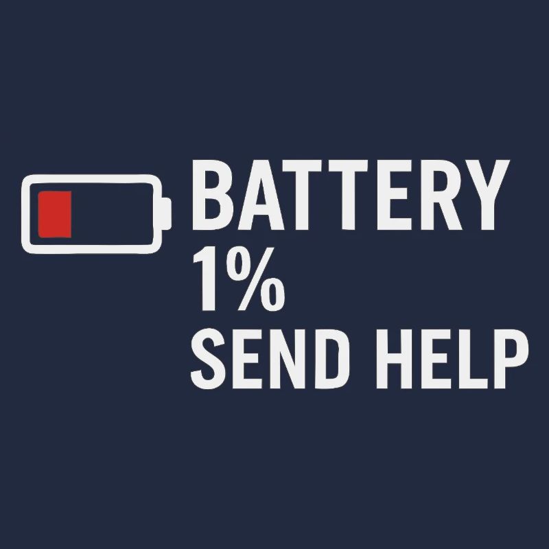 Battery 1% – Send Help | Morgenmuffel