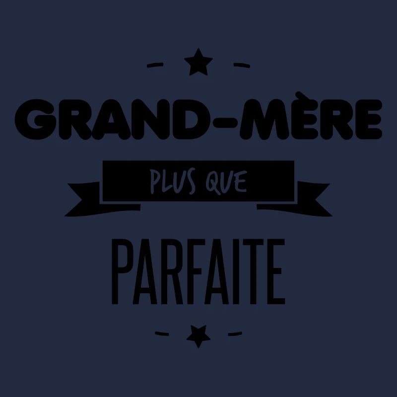 GRAND-MERE PARFAITE