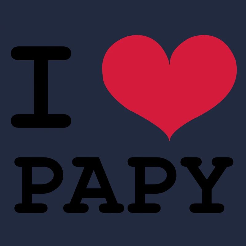 I Love Papy !