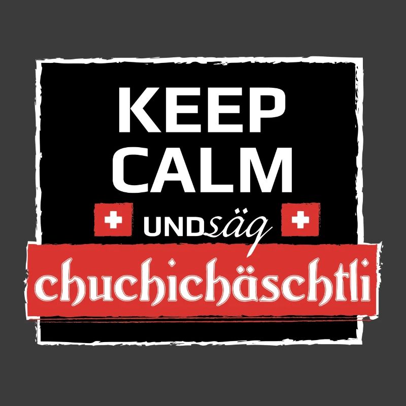 KeepCalm und Schweizerdeutsch
