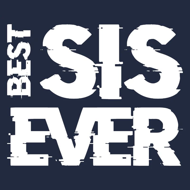 BEST SIS EVER new