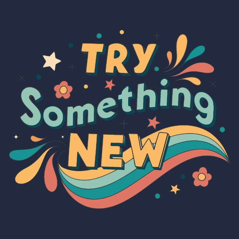 Try something new