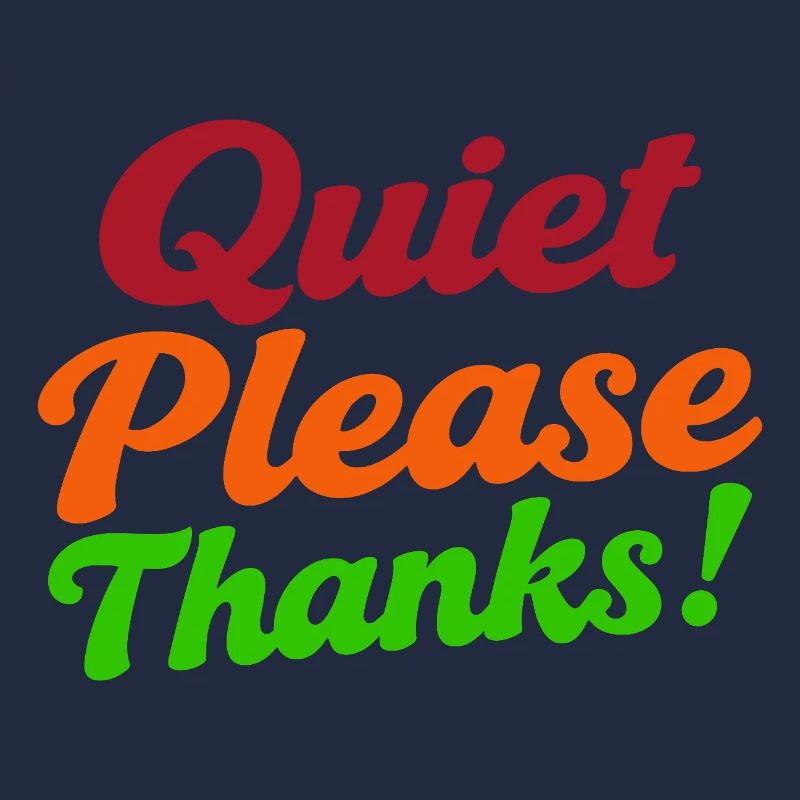 Quiet Please Thanks Höfliche Ruhe Bitte
