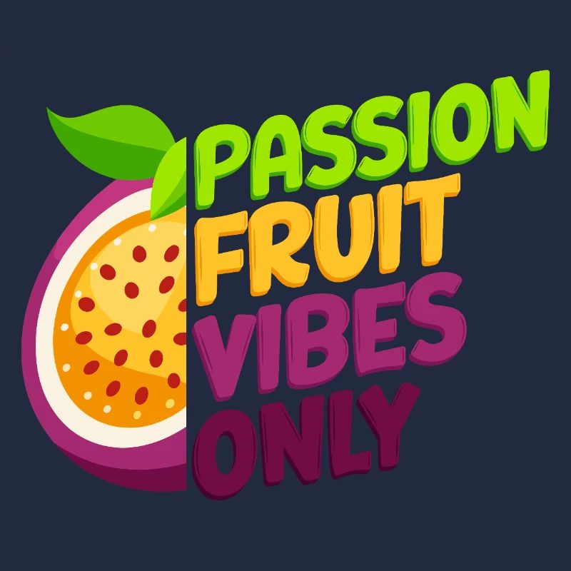 Passion Fruit Vibes Only