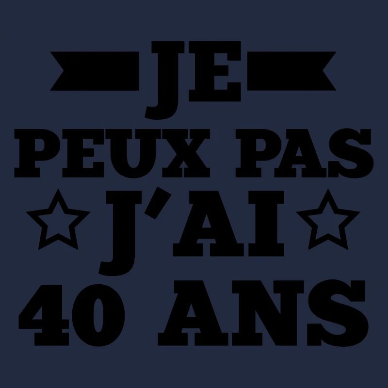 je peux pas j'ai 40 ans