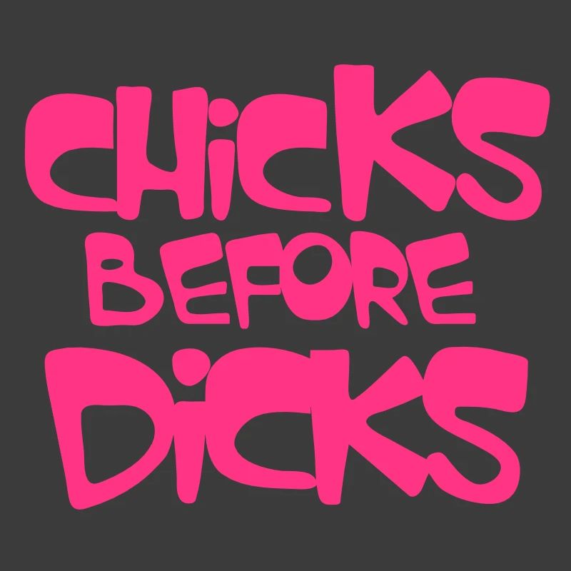 chicks before dicks