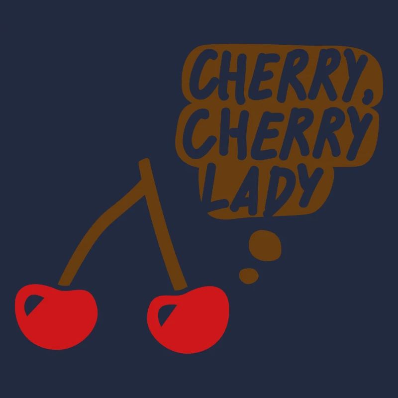 Cherry, cherry lady