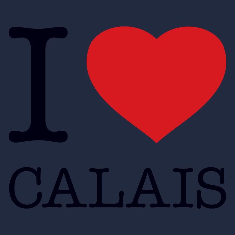 I LOVE CALAIS