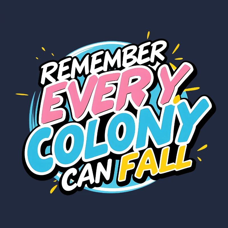 Every Colony Can Fall