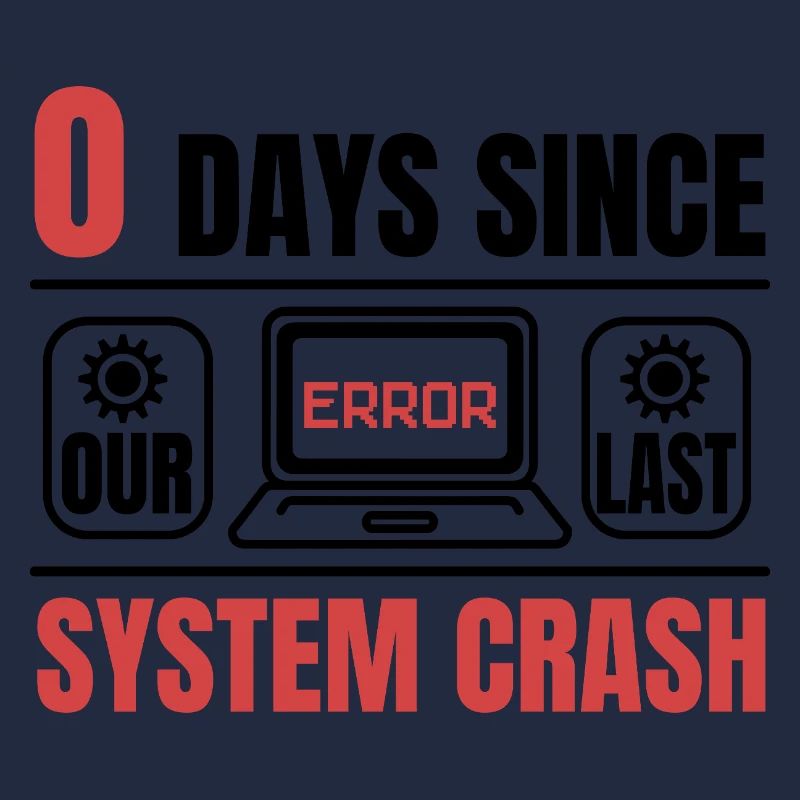 Techie 0 Days Since My Last Computer Crash