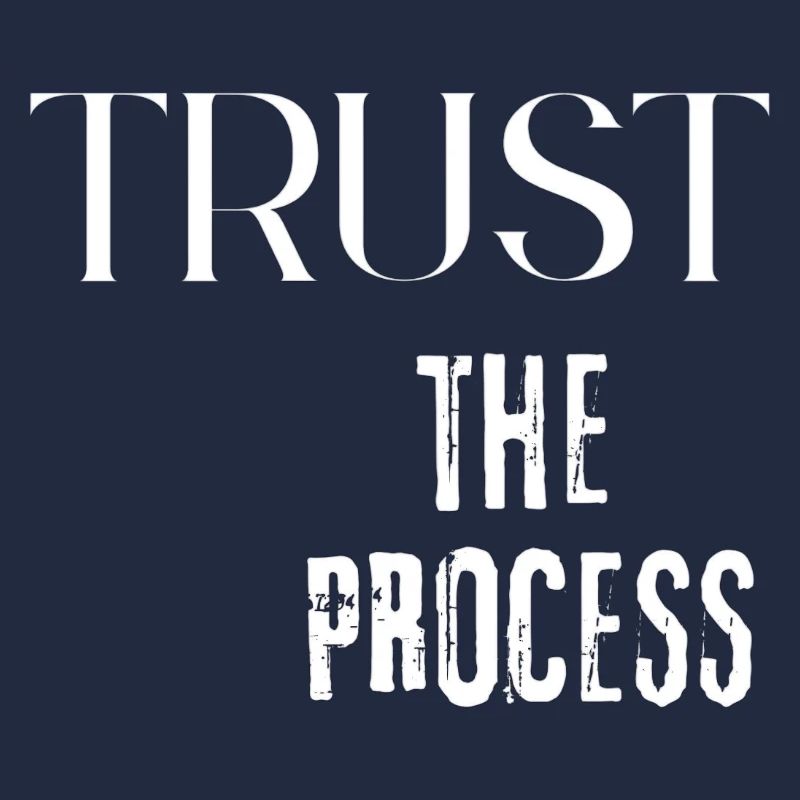 Faites confiance au processus