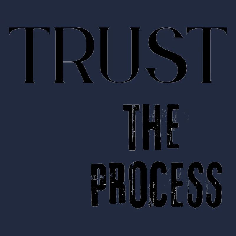 Trust the Process