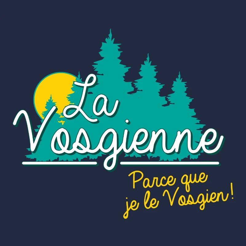 Lorraine Parce que je le Vosgien.