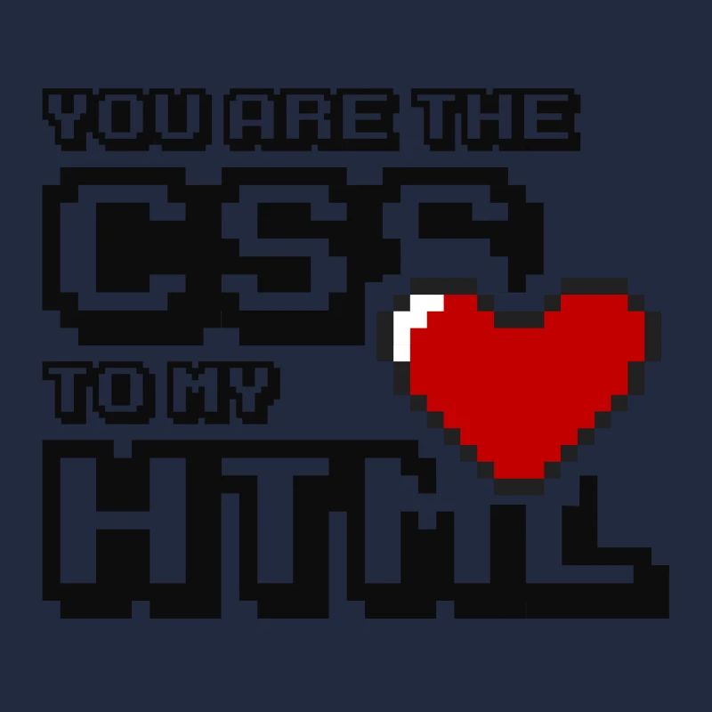You are the css to my html