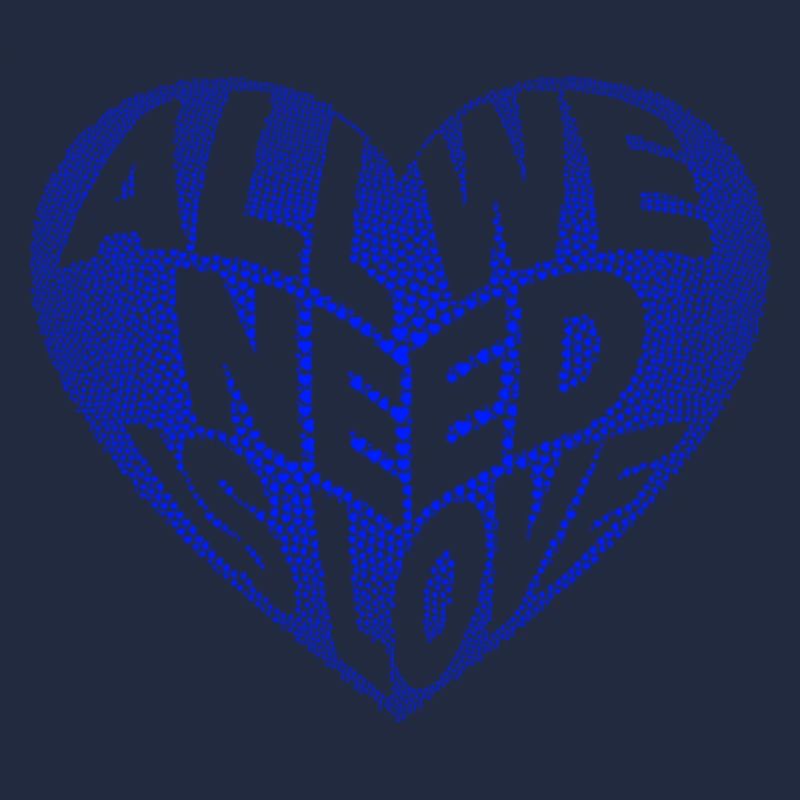 All we need is love blue