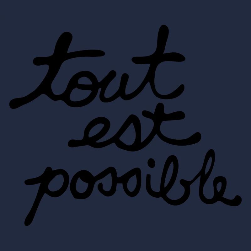 TOUT EST POSSIBLE