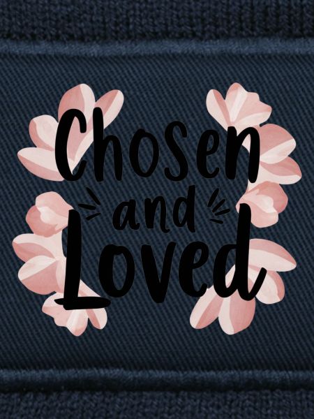 chosen and loved