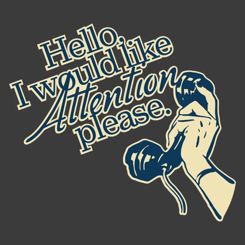 Hello, I Need Attention – Retro Statement