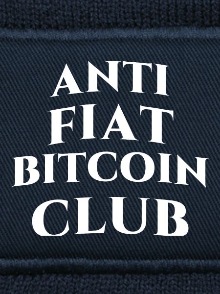 ANTI FlAT-SYSTEM BITCOIN CLUB
