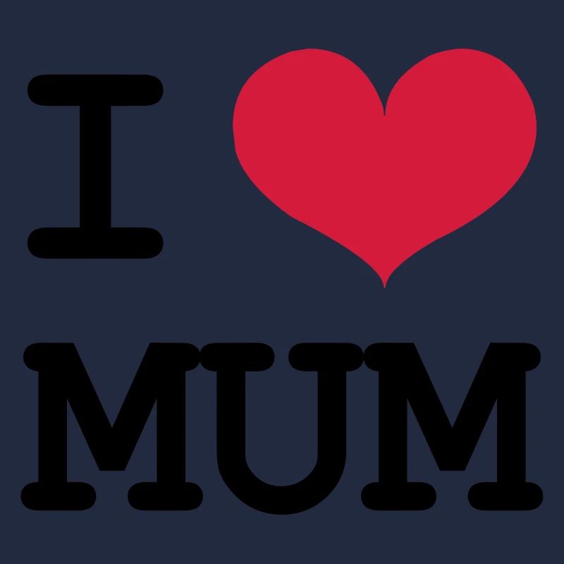 I Love Mum