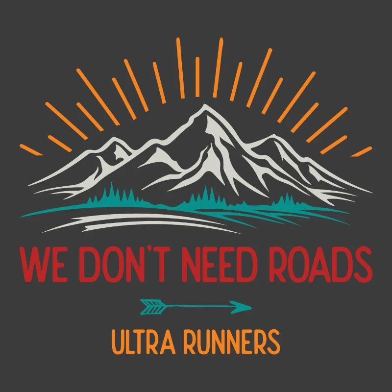 We Don't Need Roads. Ultra Runners