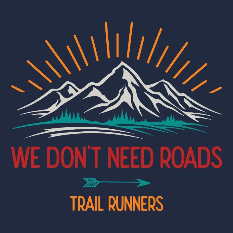 We Don't Need Roads. Trail Runners